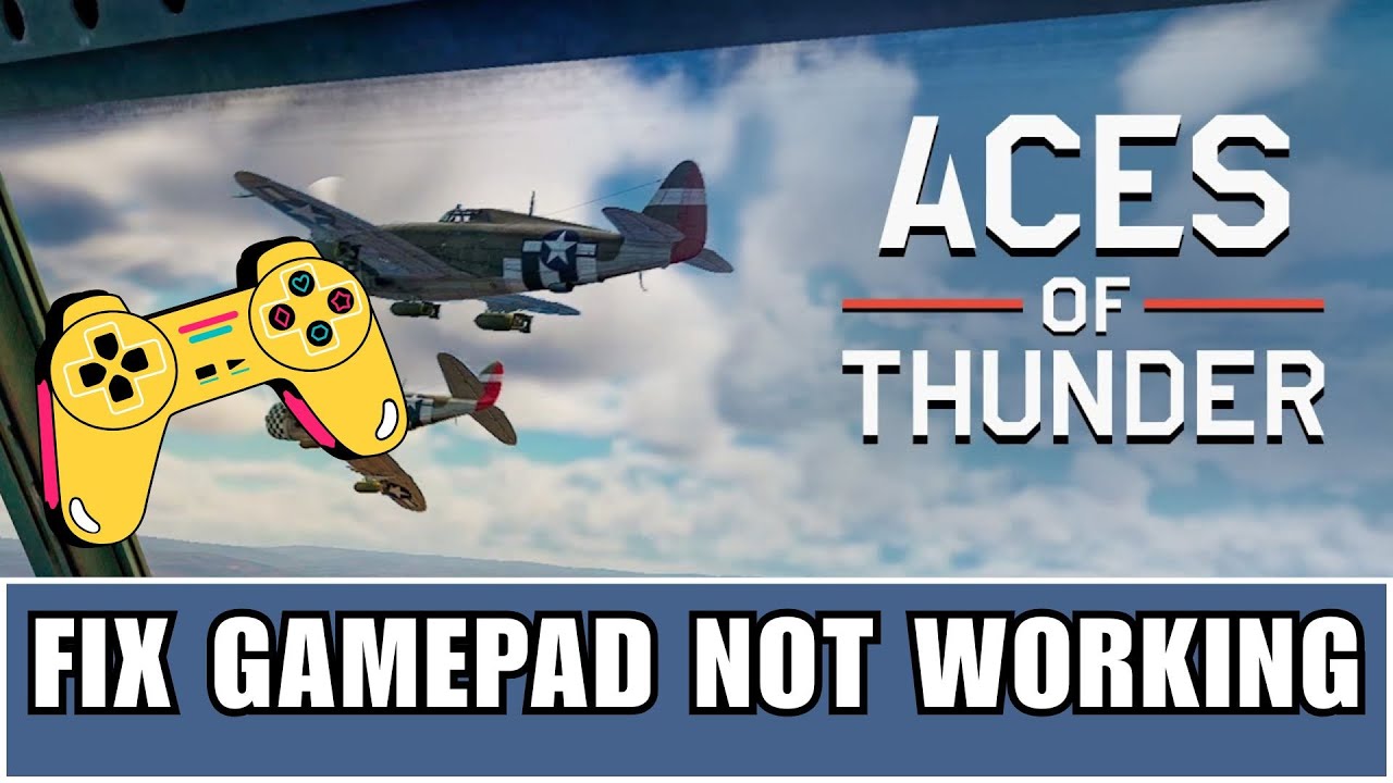 How To Fix Controller or Gamepad Not Working In Aces of Thunder - YouTube