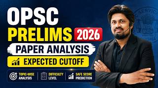 OPSC Prelims 2026 Paper Analysis | Expected Cut Off | Safe Score & Difficulty Level