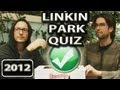 Linkin Park Quiz  Interview (2012)