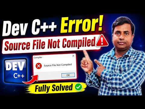 How to Fix Source File Not Compiled Dev C++ Error | Dev C++ Source File Not Compiled Solution