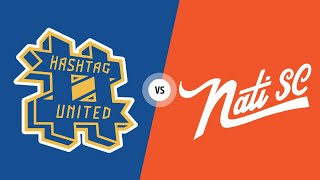 Hashtag United vs Nati SC | Group F | TST 2023