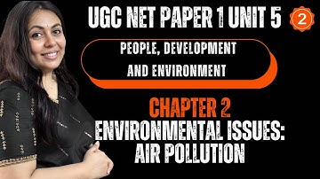 Paper 1 | Unit 9 People, Development | Chapter 2 |  Environmental Issues: Air Pollution | Part 2