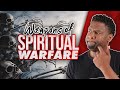 7 THINGS YOU NEED TO KNOW ABOUT SPIRITUAL WARFARE!