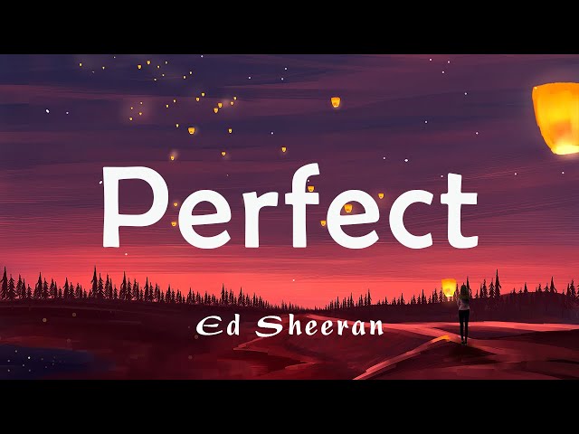 Perfect - Ed Sheeran (Lyrics) 24kGoldn, Charlie Puth | Top Hits class=