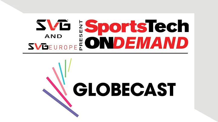 Globecast's Neil Butterfield on How Globecast VN C...