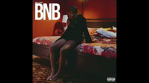 DeJ Loaf - BNB (AUDIO)