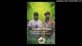 DAIRON DAIRON ( SINGING DUYON) 2026  MEXII BHOWY FT OVIX  SIMPLE RAII PRODUCTION