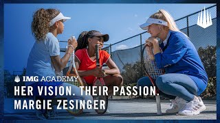 Her vision. Their passion. | Margie Zesinger - IMG Academy Tennis
