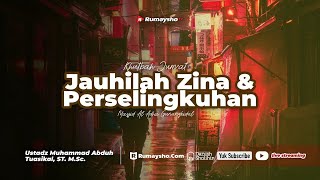 Khutbah Jum'at: Jauhilah Zina dan Perselingkuhan - Ustadz Muhammad Abduh Tuasikal, M.Sc.
