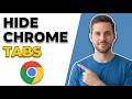 How To Hide Chrome Tabs (Easy Guide)