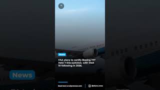 Boeing 737 MAX 7 Certification and Production Surge 2026