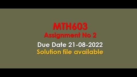 MTH603 Assignment No 2 Spring 2022 | Complete Solution |  word file available