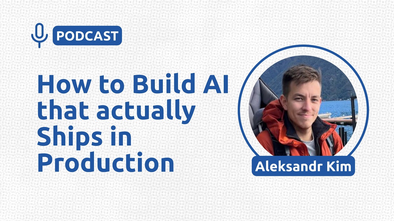 How to Build AI that actually Ships in Production - Aleksandr Kim