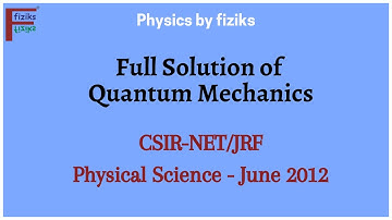 CSIR NET JRF Physical Science June 2012 Full Solution of Quantum Mechanics