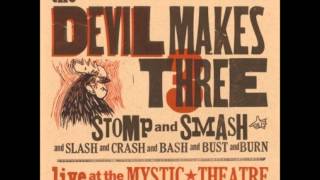 Video thumbnail of "The Devil Makes Three- Never LEarn (live at mystic theatre)"