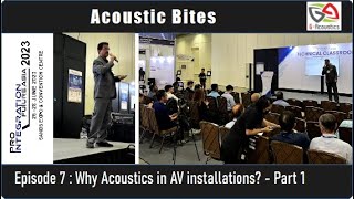 Acoustic Bites, Episode 7 - Why Acoustics in AV Installations? - Part 1
