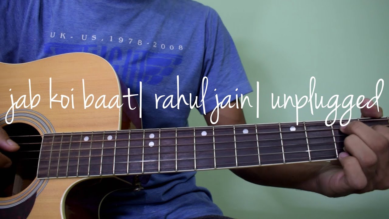 jab koi baat | rahul jain | guitar chord lesson | unplugged version