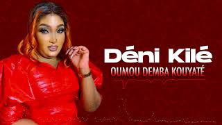 Oumou Demba Kouyaté - Déni Kilé Son Officiel