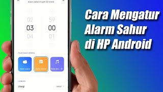 Download Lagu Cara Mengatur Alarm Sahur di HP Android MP3
