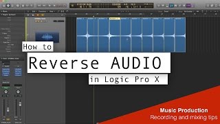 Logic Pro X - How To Reverse Audio With a Key Command