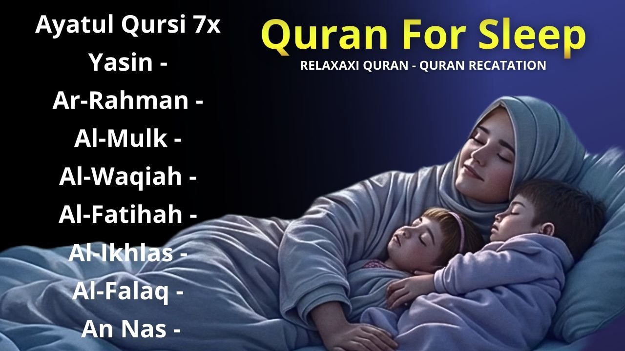 Uyqu uchun Qur'on | Dam olish uchun tinchlantiruvchi oyatlar | Oyat Kursiy, Yasin, Arrahmon Ala Aqel