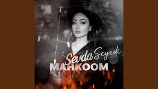 Mahkoom - Sevda Seyedi