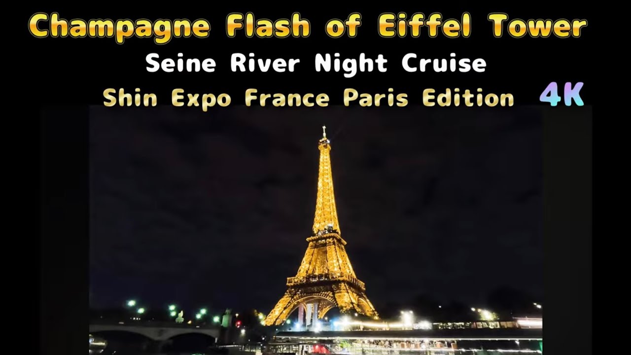 Champagne Flash of Eiffel Tower: Seine River Cruise 4K