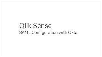 Qlik Sense SAML Configuration with Okta