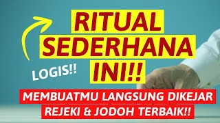 RITUAL SEDERHANA INI!! MEMBUATMU LANGSUNG DIKEJAR REJEKI & JODOH TERBAIK!!