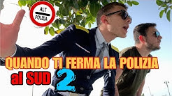QUANDO TI FERMA LA POLIZIA al SUD 2