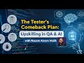 The Tester's Comeback Plan: Upskilling in QA & AI with Naeem Akram Malik