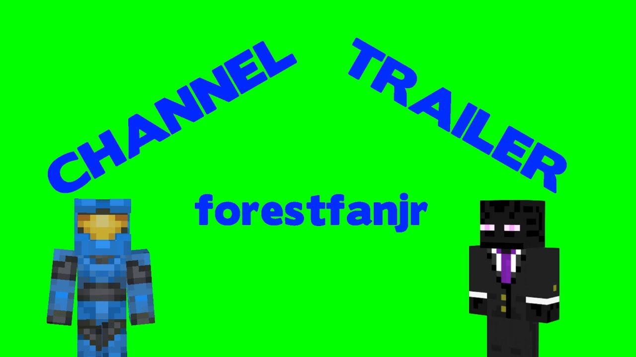 forestfanjr Channel Trailer 2
