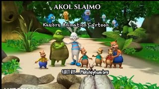 AKOL SLAIMO||Kau Bru Animation cartoon video//2021,Molshoyham Bru.