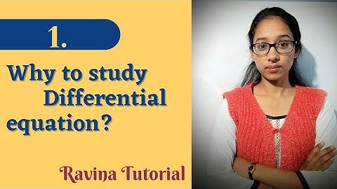 1. Why should we study differential equation ? | Ravina Tutorial | in Hindi