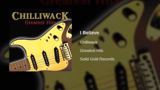 Video thumbnail of "Chilliwack - I Believe"
