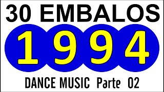 30 Embalos De 1994 Em 13 Minutos dance  Parte 02