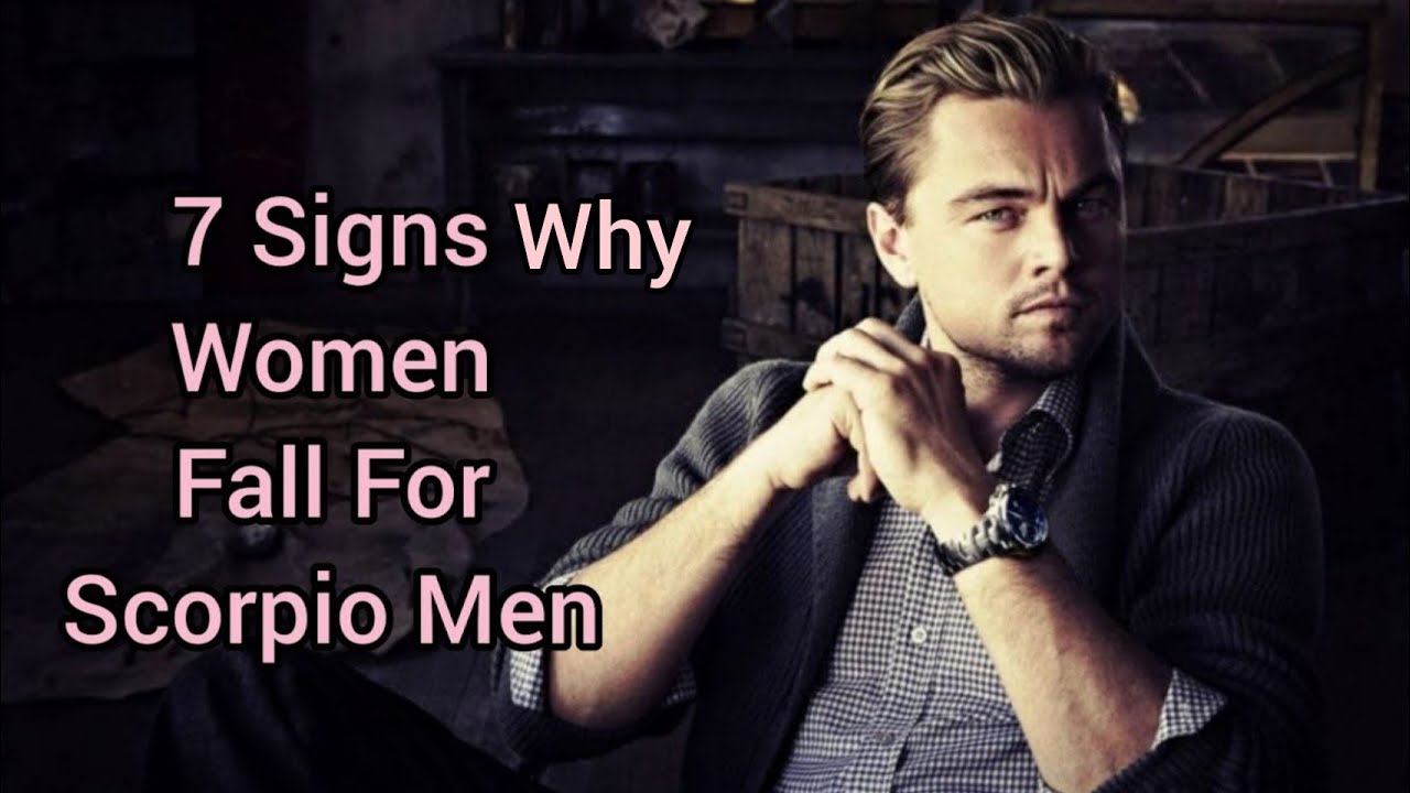 Secrets Of A Scorpio Man| 7 Reasons Why Women Fall In Love With Scorpio Men| 
