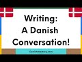 Writing a danish conversation