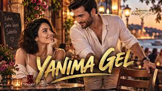 Derya & Deniz – Yanıma Gel | Original Song by AnadoluVibes24