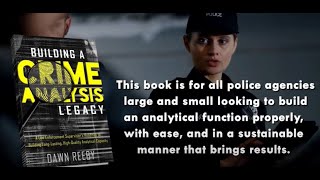 Building A Crime Analysis Legacy