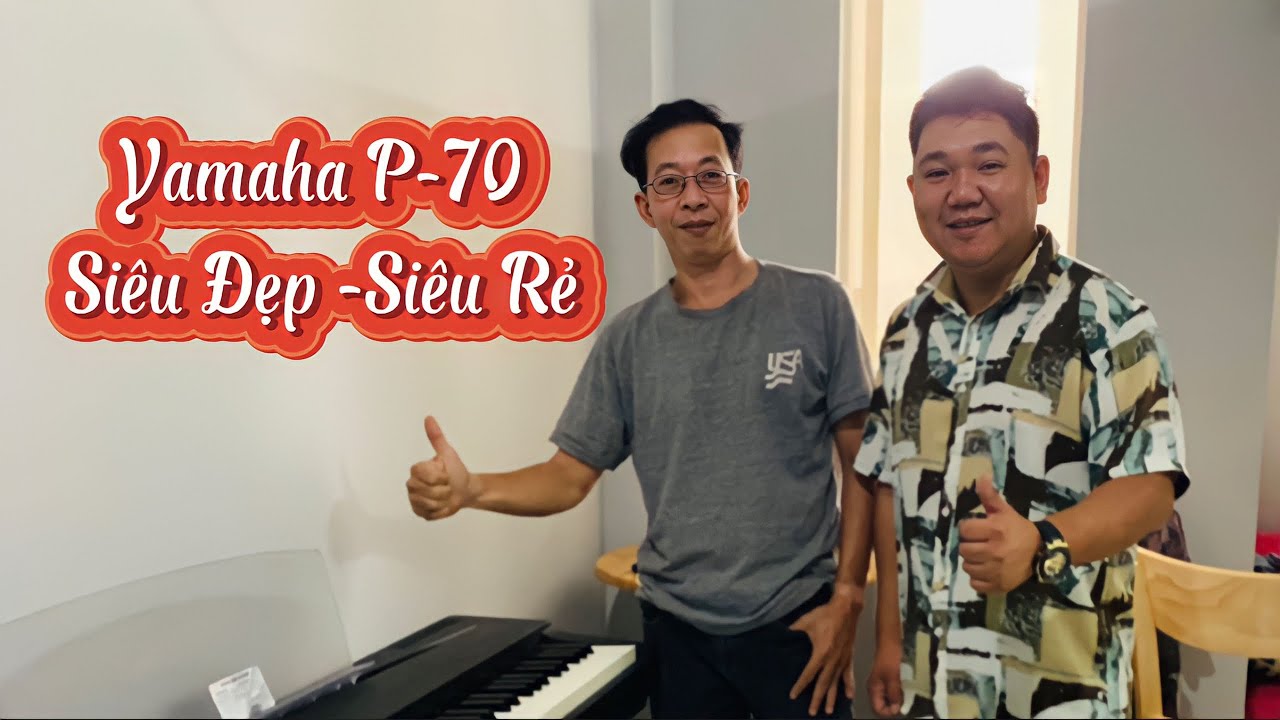 b-n-giao-piano-cho-kh-ch-t-n-ph-yamaha-p70-b-n-r-m-thanh-c-c-hay