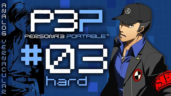 #03 Boss: The Venus Eagles | Persona 3 Portable Remaster Let's Play | Hard Difficulty