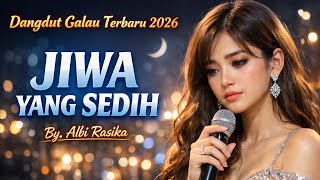 JIWA YANG SEDIH – Lagu Dangdut Galau Viral 2026 | Dengerin Saat Malam Sepi 🎶🎧
