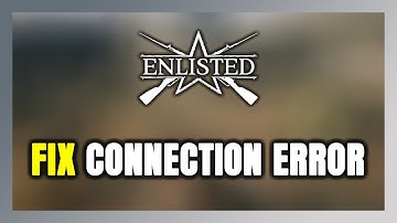 How to FIX Enlisted Connection Error / Server Error!