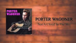 Porter Wagoner - Not A Cloud In The Sky
