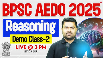 BPSC AEDO Vacancy 2025 | Assistant Education Development Officer | Reasoning Demo Class 2 by DK Sir