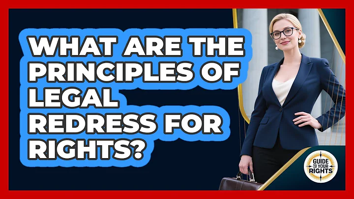 What Are the Principles of Legal Redress for Rights?