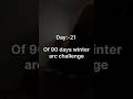 Day 21 of 90 day winter arc challenge #winterarc90 #winterarc