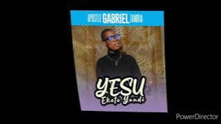 YESU ENKOTO YANDI Latest Zambian Gospel Music by APOSTLE GABRIEL ZAMBIA