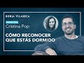 Cómo reconocer que estás dormido | Entrevista con Cristina Pop | Borja Vilaseca